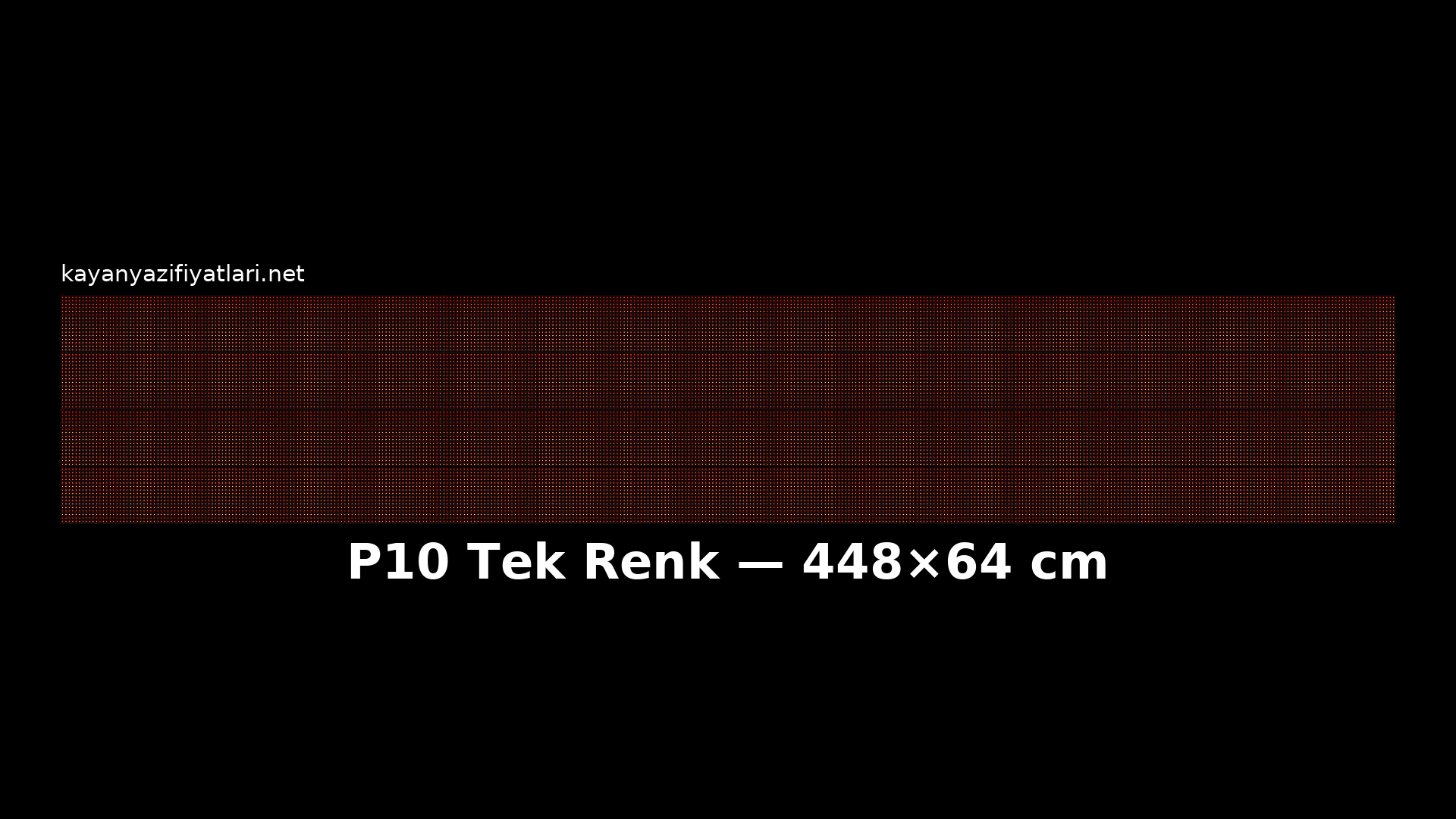 P10 Tek Renk 448×64
