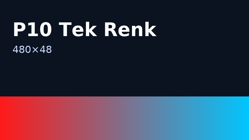 P10 Tek Renk 480×48